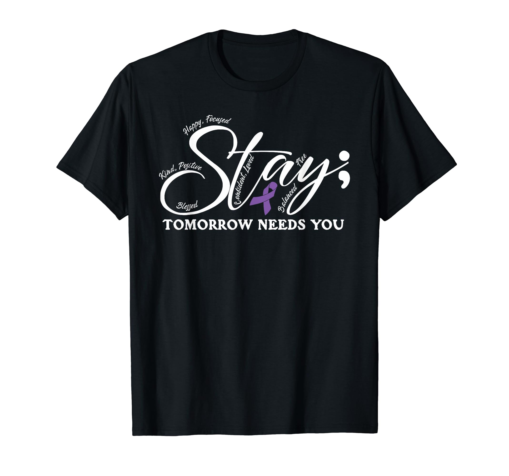 Tomorrow Needs You Suicide T-Shirt - Casual Everyday Wear for Adults - T-Shirt, Sweatshirt, Hoodie