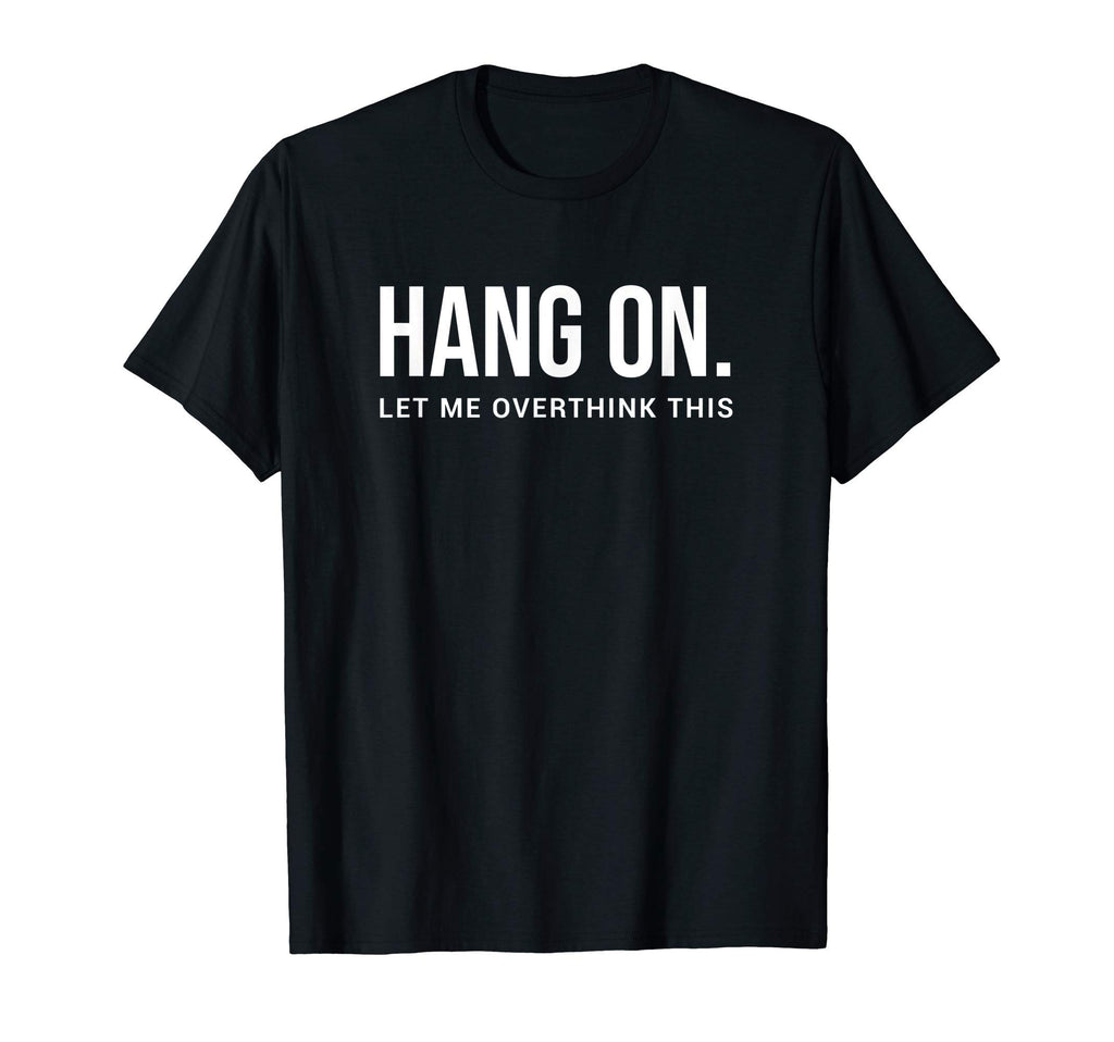 Overthinker T-Shirt - Minimalist Print Men Women - T-Shirt, Sweatshirt, Hoodie
