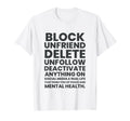 Block Unfriend Delete Unfollow T-Shirt - Unique Graphic for Adults - T-Shirt, Sweatshirt, Hoodie