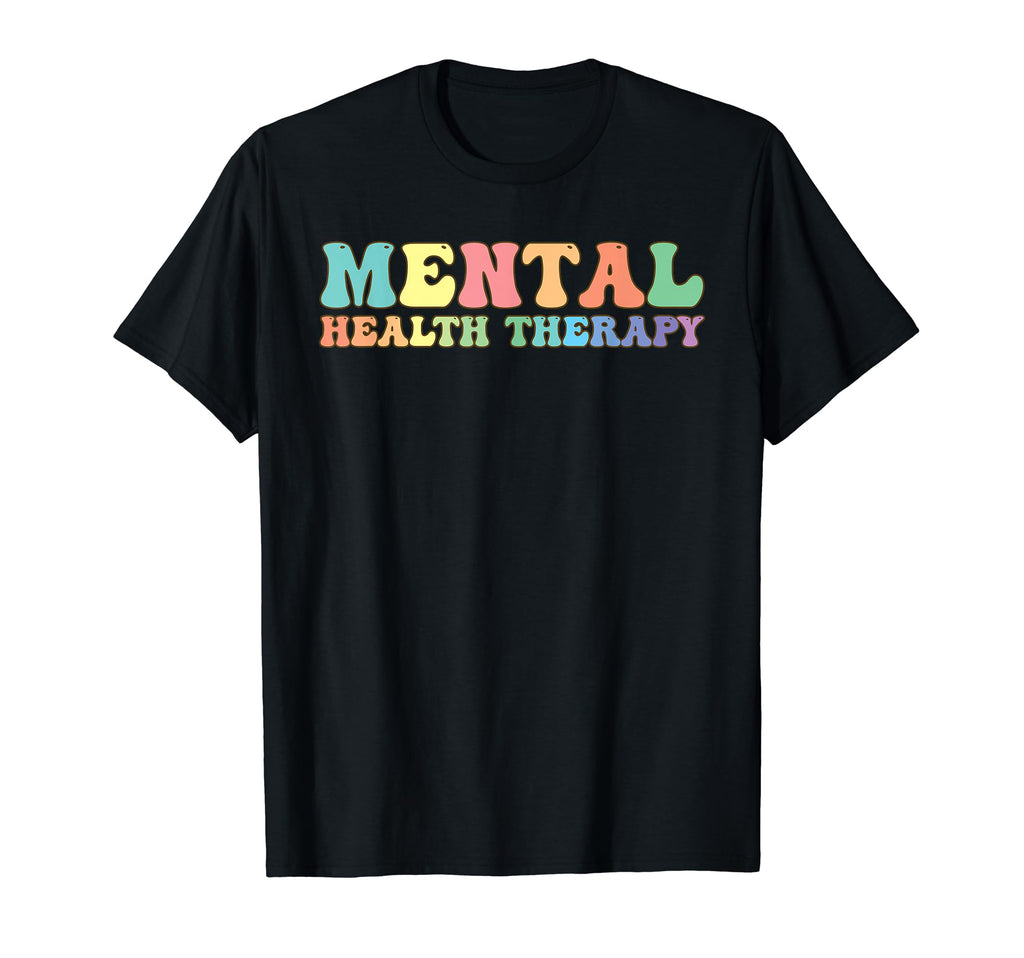 Mental Health Therapy Mental T-Shirt - Casual Everyday Wear for Adults - T-Shirt, Sweatshirt, Hoodie