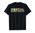Mental Health Therapy Mental T-Shirt - Casual Everyday Wear for Adults - T-Shirt, Sweatshirt, Hoodie