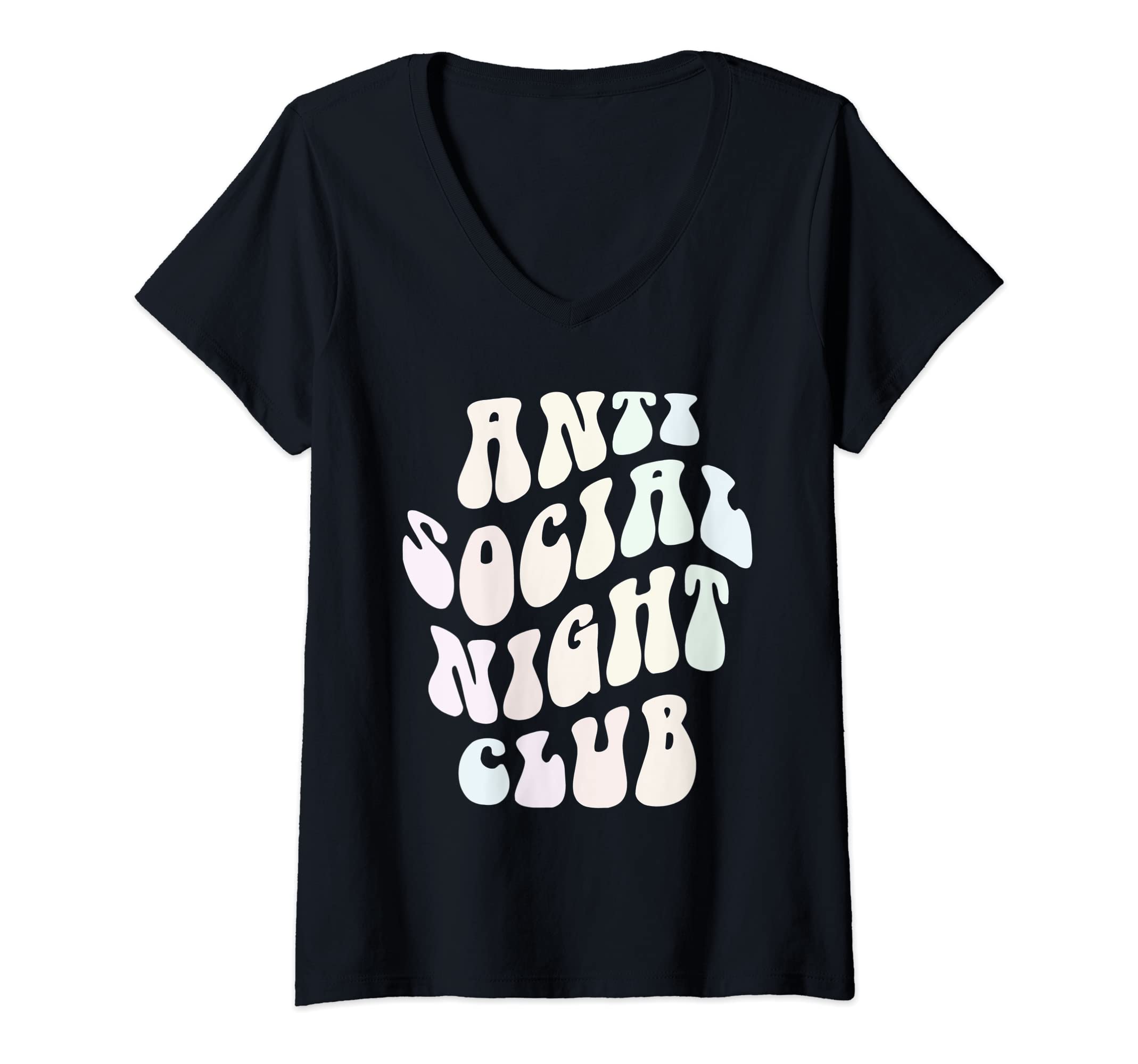 Womens Funny Anti Social Night Club T-Shirt - Graphic Print Men Women - T-Shirt, Sweatshirt, Hoodie