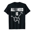 I Need Serotonin Molecule Funny T-Shirt - Trendy Graphic Men Women - T-Shirt, Sweatshirt, Hoodie