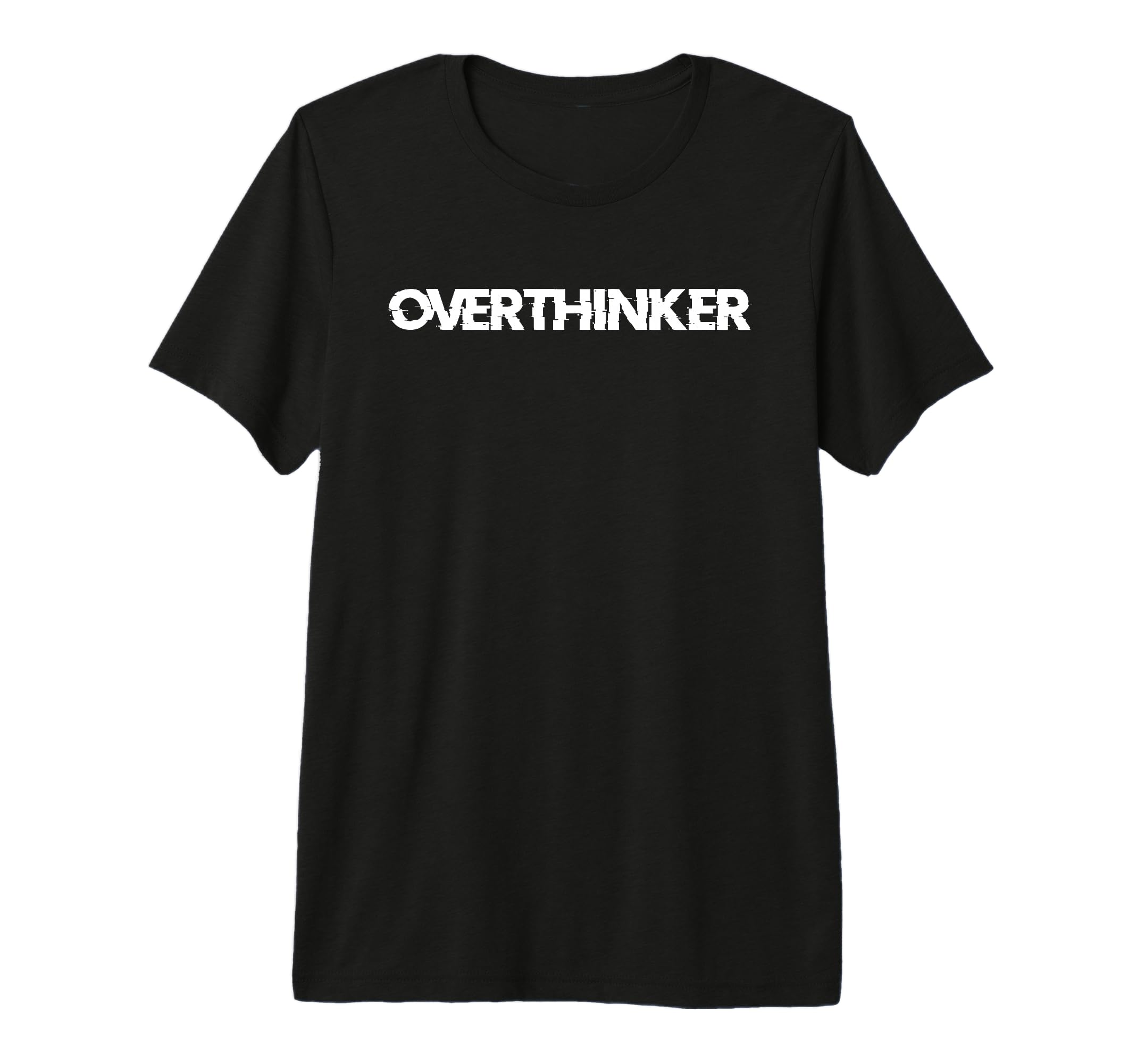 Overthinker Funny Anti Social Introvert T-Shirt - Novelty Apparel Unisex - T-Shirt, Sweatshirt, Hoodie