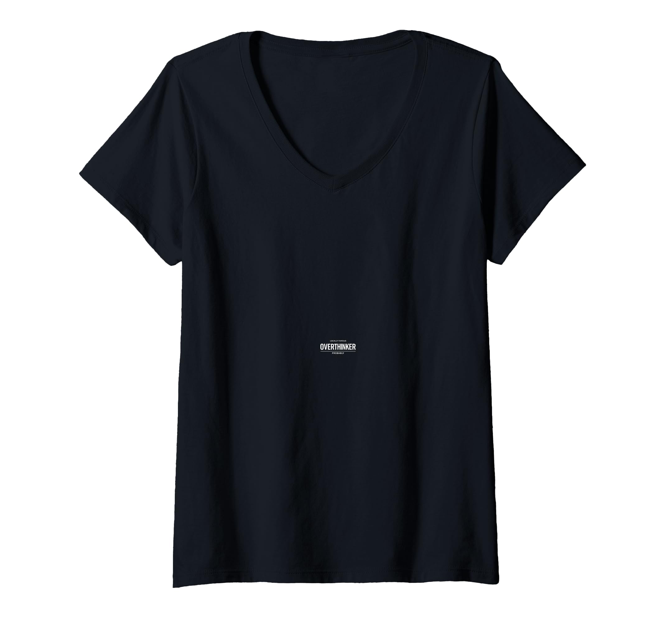 Womens Funny Overthinker Is Locally T-Shirt - Minimalist Print Men Women - T-Shirt, Sweatshirt, Hoodie