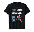 Outrun Excuses Funny Running T-Shirt - Aesthetic Graphic Men Women - T-Shirt, Sweatshirt, Hoodie