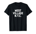 West Village Nyc New York City T-Shirt - Fun Novelty Design Men Women - T-Shirt, Sweatshirt, Hoodie