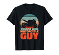 Motorcycle Motorbike Just Motorcycle Guy T-Shirt - Trendy Graphic Unisex - T-Shirt, Sweatshirt, Hoodie