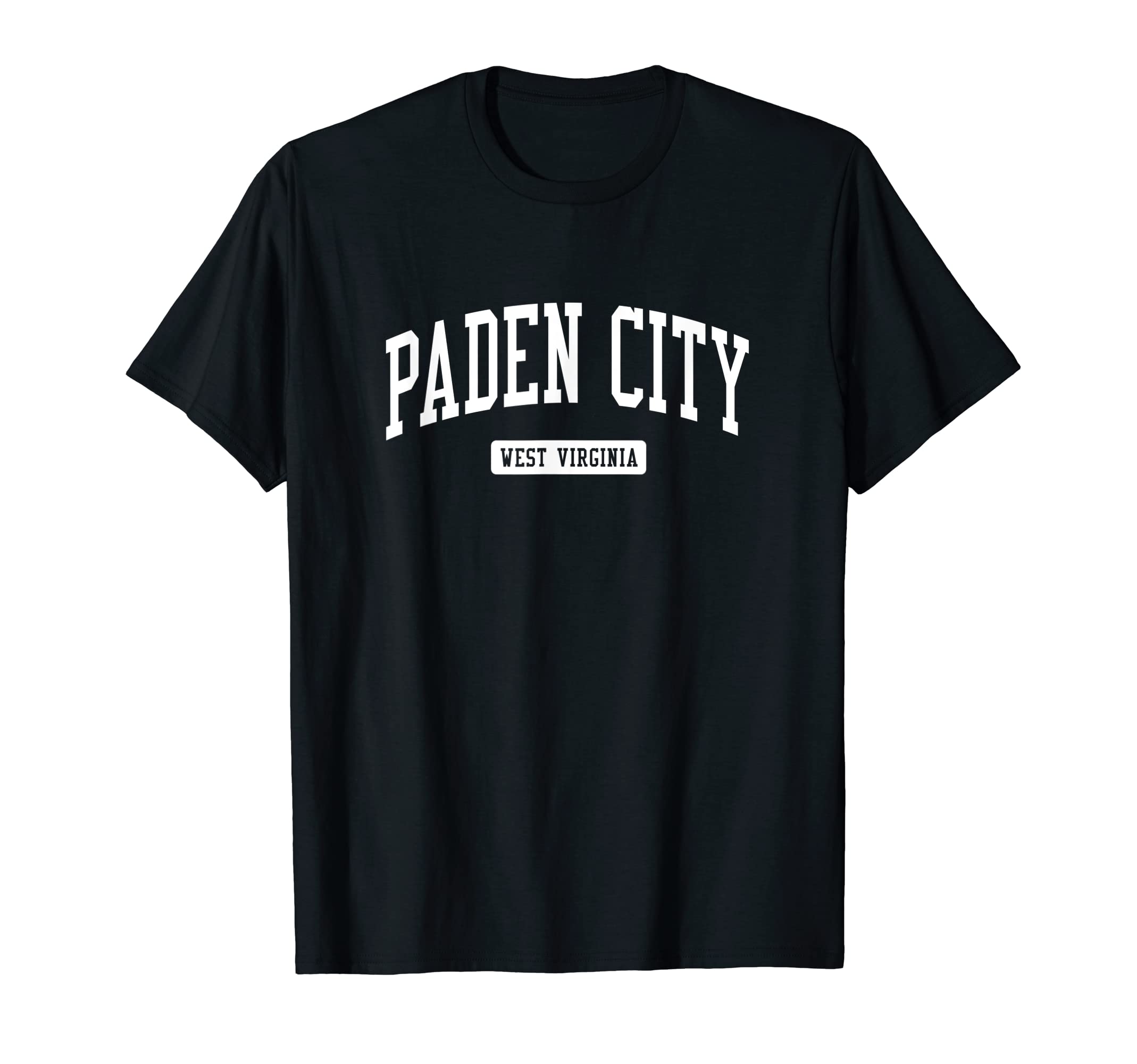 Paden City West Virginia Wv T-Shirt - Fun Novelty Design Men Women - T-Shirt, Sweatshirt, Hoodie