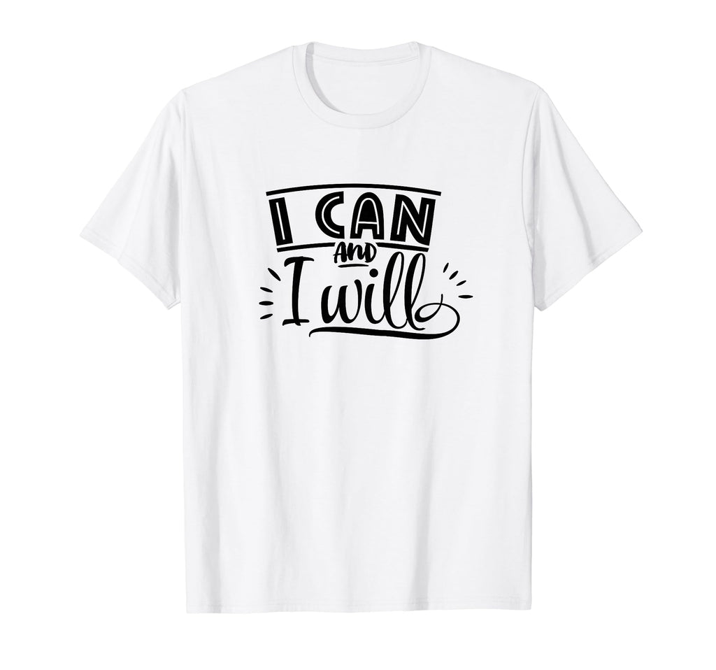 I Can And I Will Self Love Self Care T-Shirt - Custom Art Print for Adults - T-Shirt, Sweatshirt, Hoodie