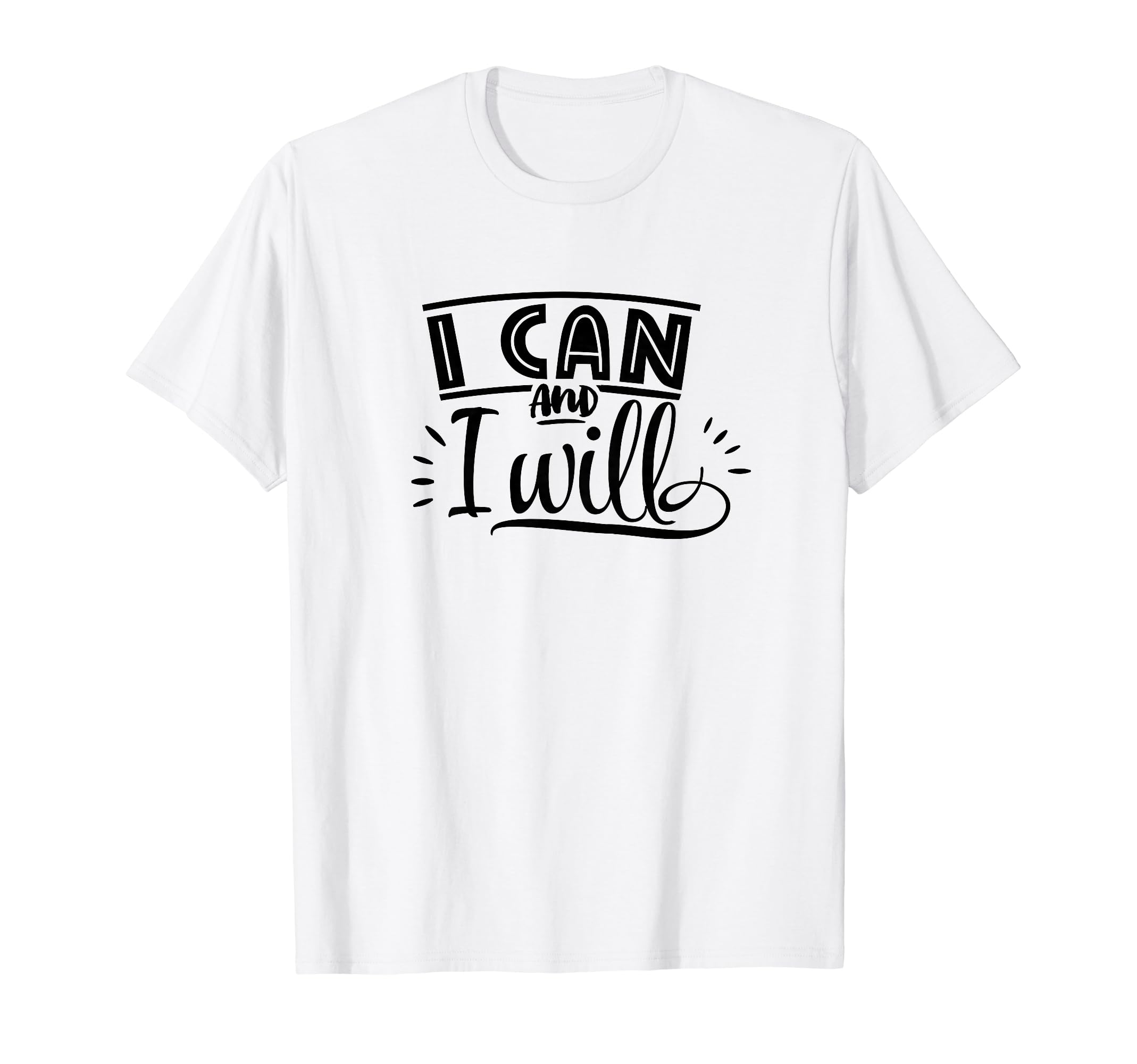 I Can And I Will Self Love Self Care T-Shirt - Custom Art Print for Adults - T-Shirt, Sweatshirt, Hoodie