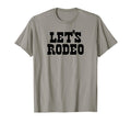 Lets Rodeo Minimalist Funny Country T-Shirt - Minimalist Print for Adults - T-Shirt, Sweatshirt, Hoodie