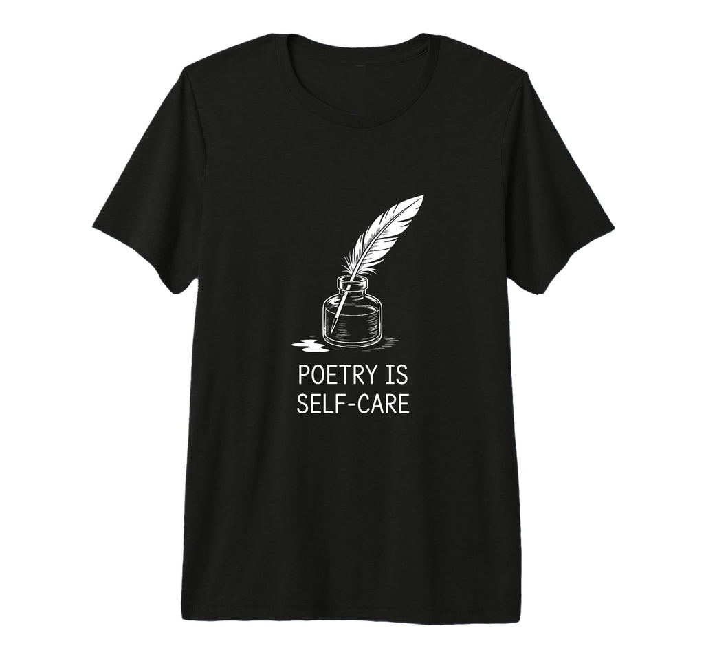 Poetry Is Self Care Literary T-Shirt - Minimalist Print Men Women - T-Shirt, Sweatshirt, Hoodie