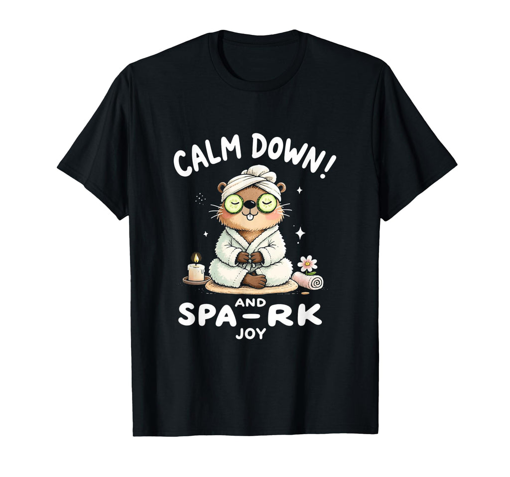 Calm Down And Spa Rk Joy Funny Self T-Shirt - Trendy Graphic for Adults - T-Shirt, Sweatshirt, Hoodie