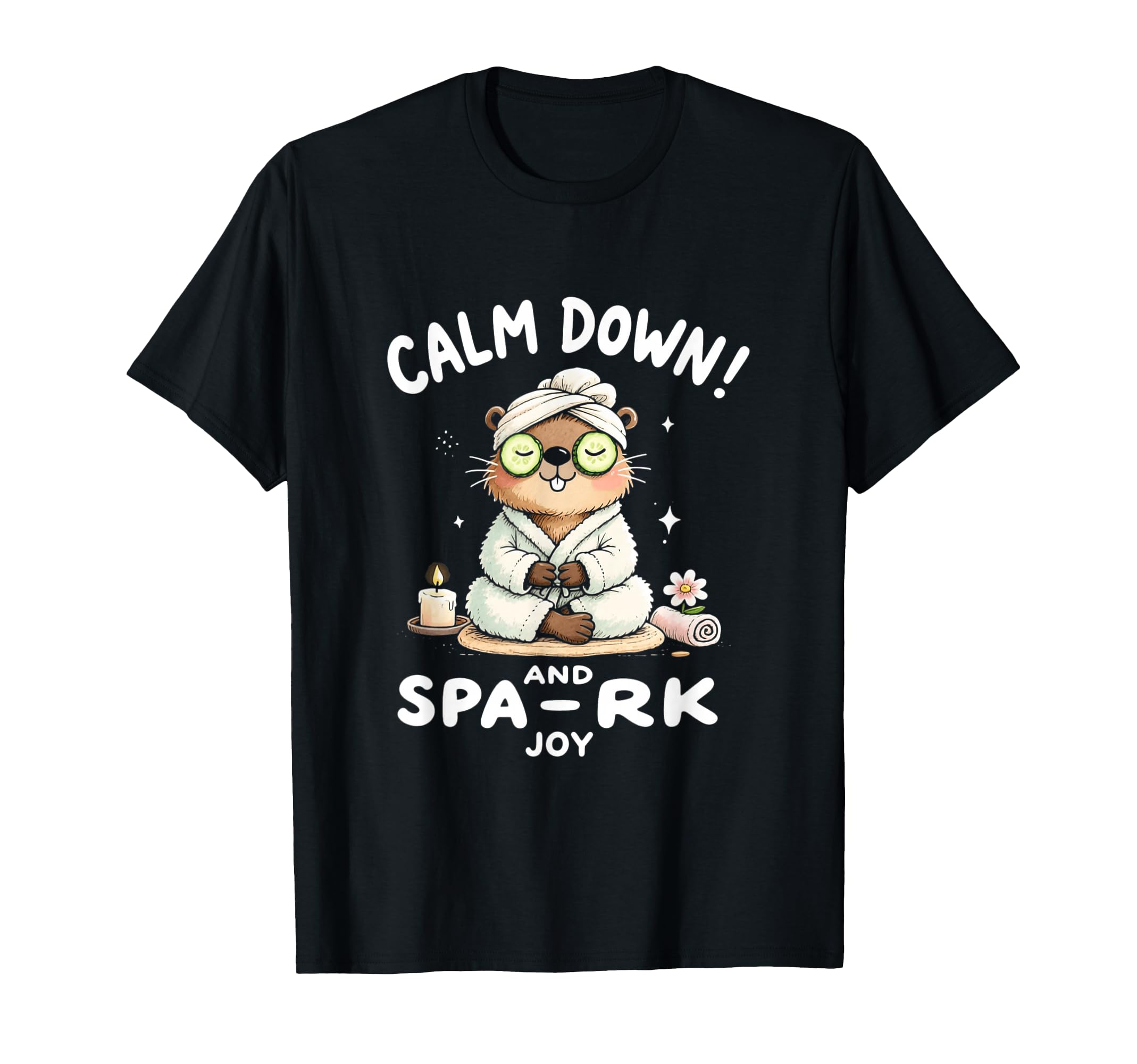 Calm Down And Spa Rk Joy Funny Self T-Shirt - Trendy Graphic for Adults - T-Shirt, Sweatshirt, Hoodie