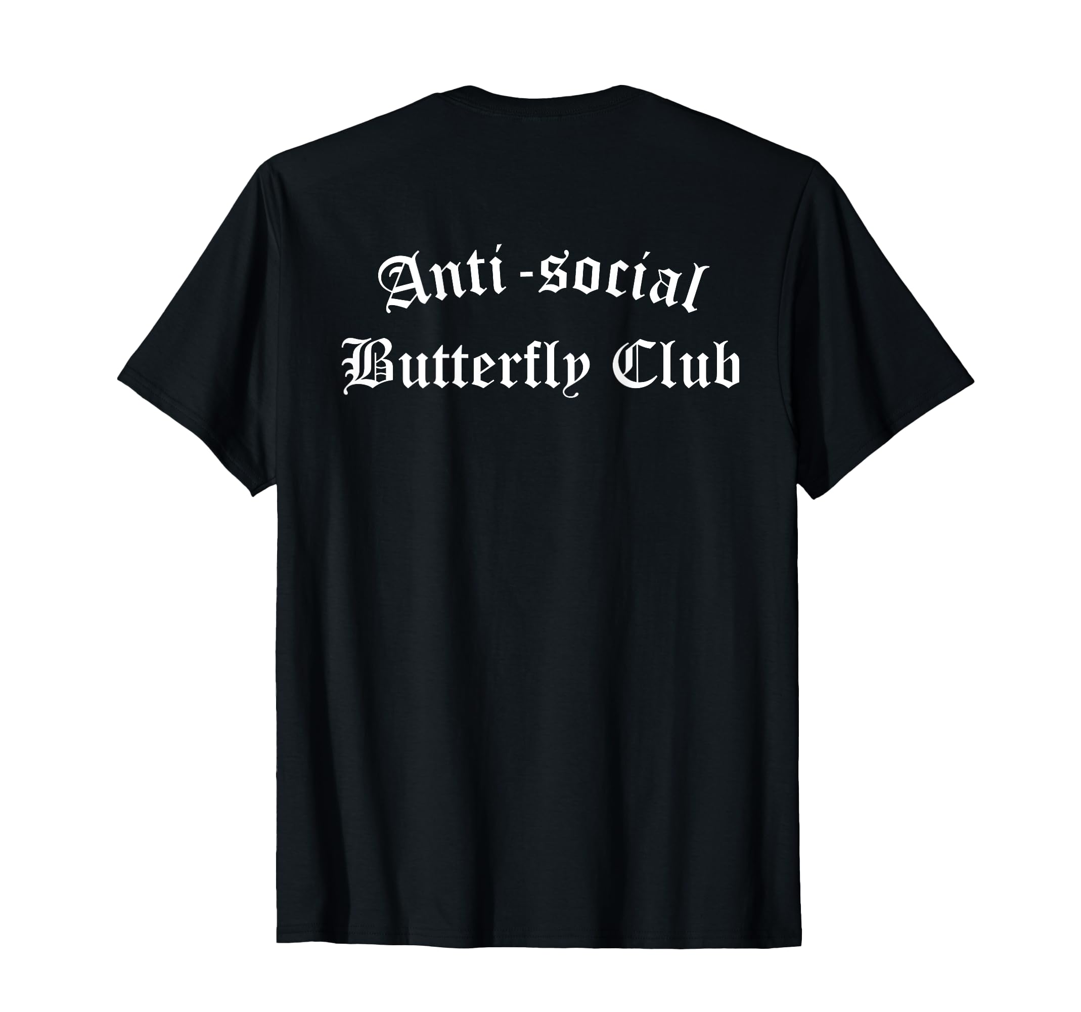 Anti Social Butterfly Club T-Shirt - Casual Everyday Wear Unisex - T-Shirt, Sweatshirt, Hoodie