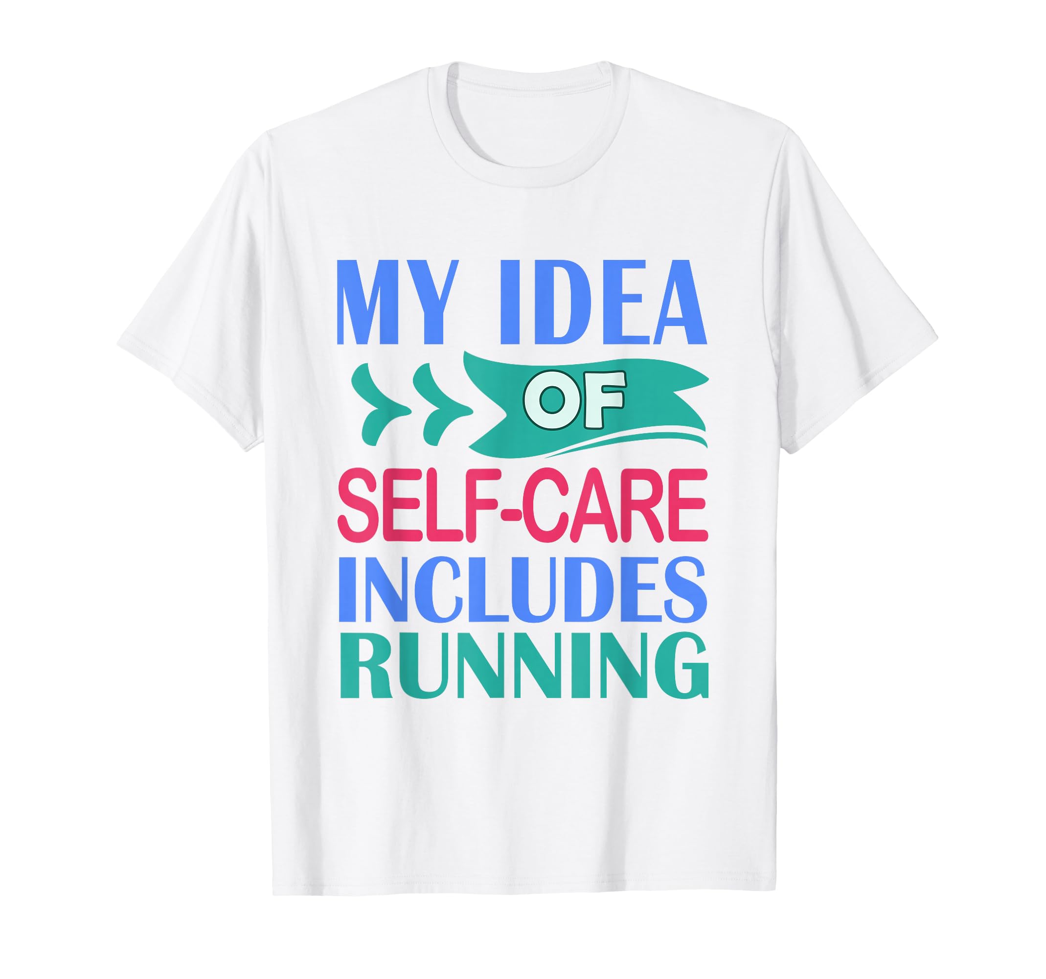 Runner Funny Marathon My Self Care T-Shirt - Minimalist Print for Adults - T-Shirt, Sweatshirt, Hoodie