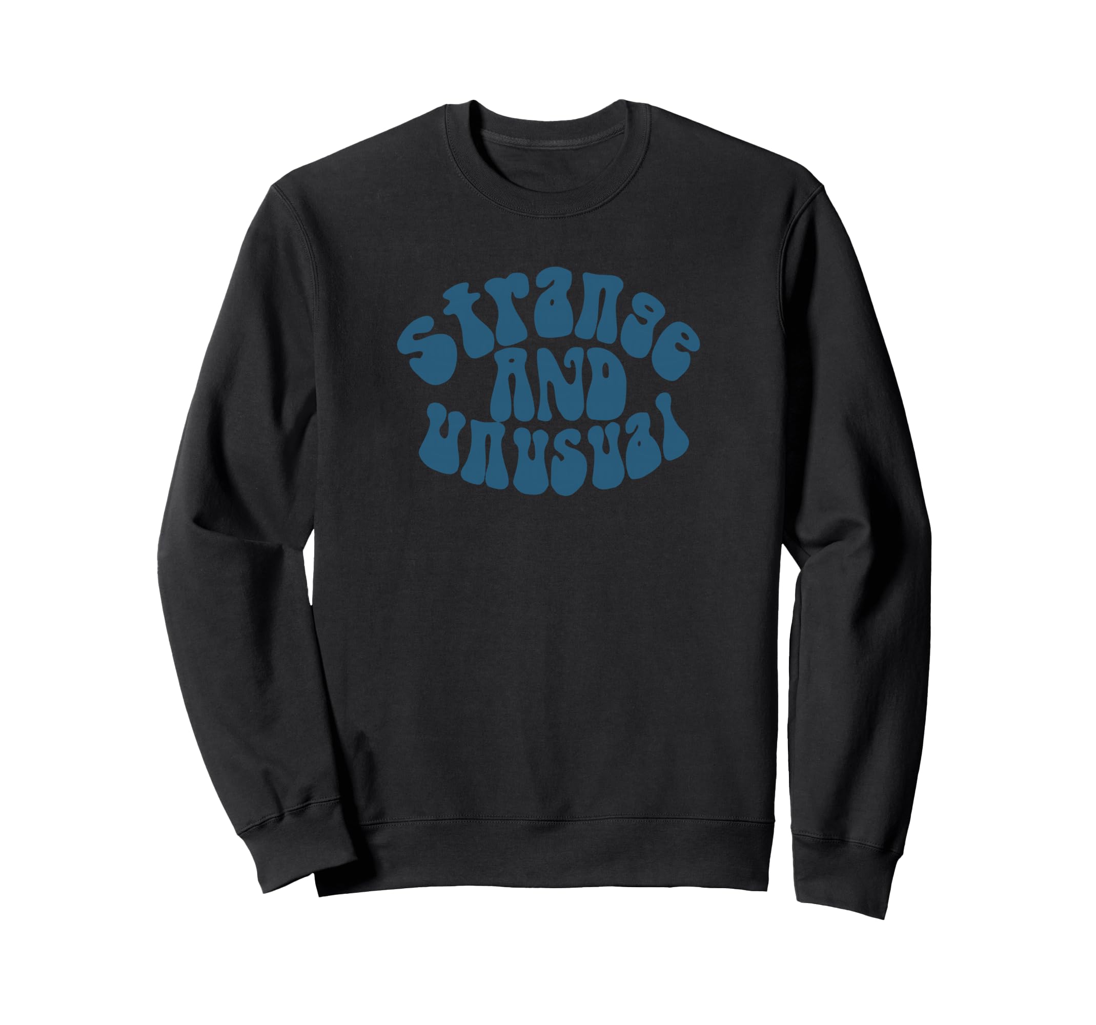 Strange And Unusual Looking Sweatshirt - Custom Art Print Men Women - T-Shirt, Sweatshirt, Hoodie