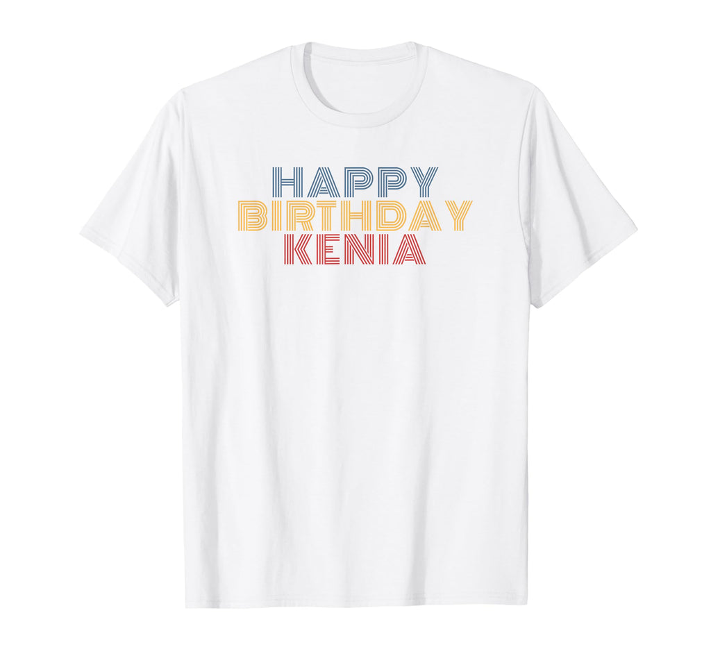 Happy Birthday Kenia Personalized T-Shirt - Custom Art Print Men Women - T-Shirt, Sweatshirt, Hoodie