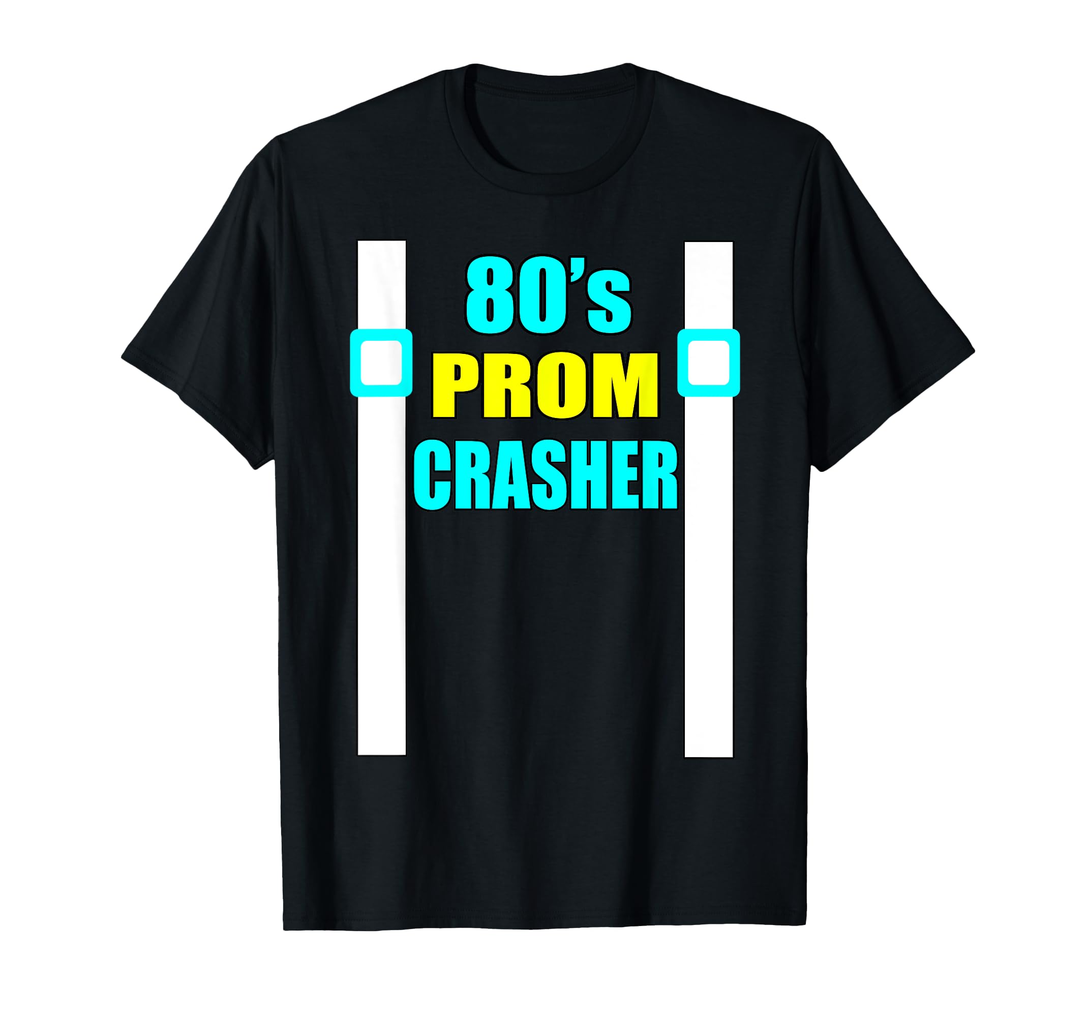 80S Prom Crasher Funny 80S T-Shirt - Aesthetic Graphic for Adults - T-Shirt, Sweatshirt, Hoodie