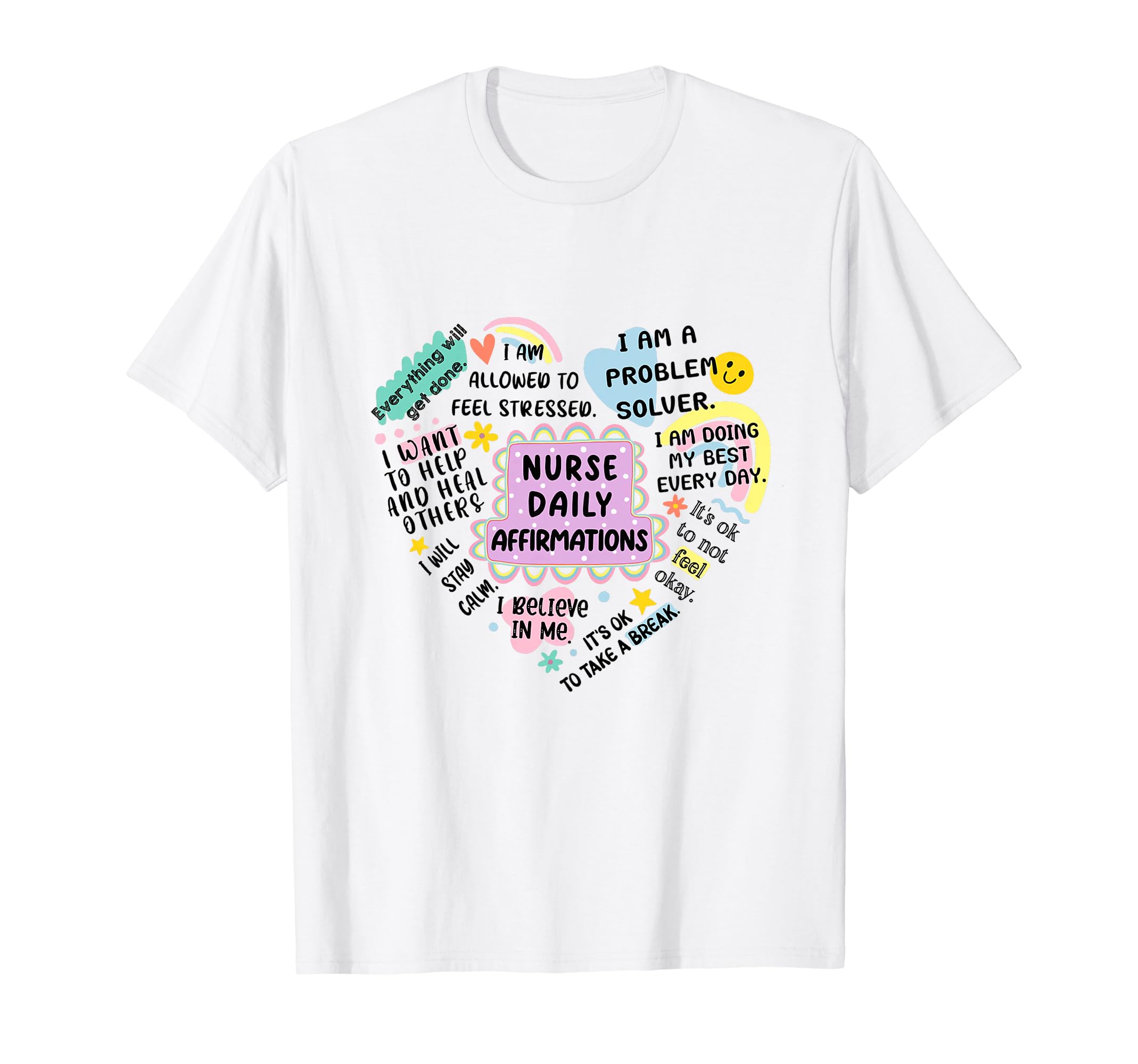Nurse Daily Affirmations Self Care T-Shirt - Novelty Apparel for Adults - T-Shirt, Sweatshirt, Hoodie
