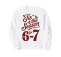 Holiday Typography Meme 6 7 Sweatshirt - Novelty Apparel for Adults - T-Shirt, Sweatshirt, Hoodie