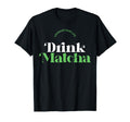 Upgrade Your Life Drink Matcha Matcha T-Shirt - Unique Graphic Unisex - T-Shirt, Sweatshirt, Hoodie