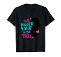 I Had Bigger Hair 80S Neon Graffiti T-Shirt - Custom Art Print Men Women - T-Shirt, Sweatshirt, Hoodie