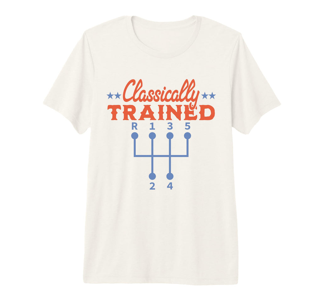 Classically Trained Manual Transmission T-Shirt - Unique Graphic Men Women - T-Shirt, Sweatshirt, Hoodie