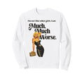 Womens Sweatshirt - Novelty Apparel Men Women - T-Shirt, Sweatshirt, Hoodie