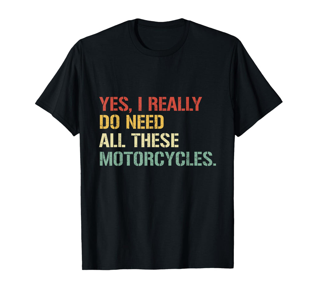 Yes I Really Do Need All These T-Shirt - Minimalist Print Unisex - T-Shirt, Sweatshirt, Hoodie