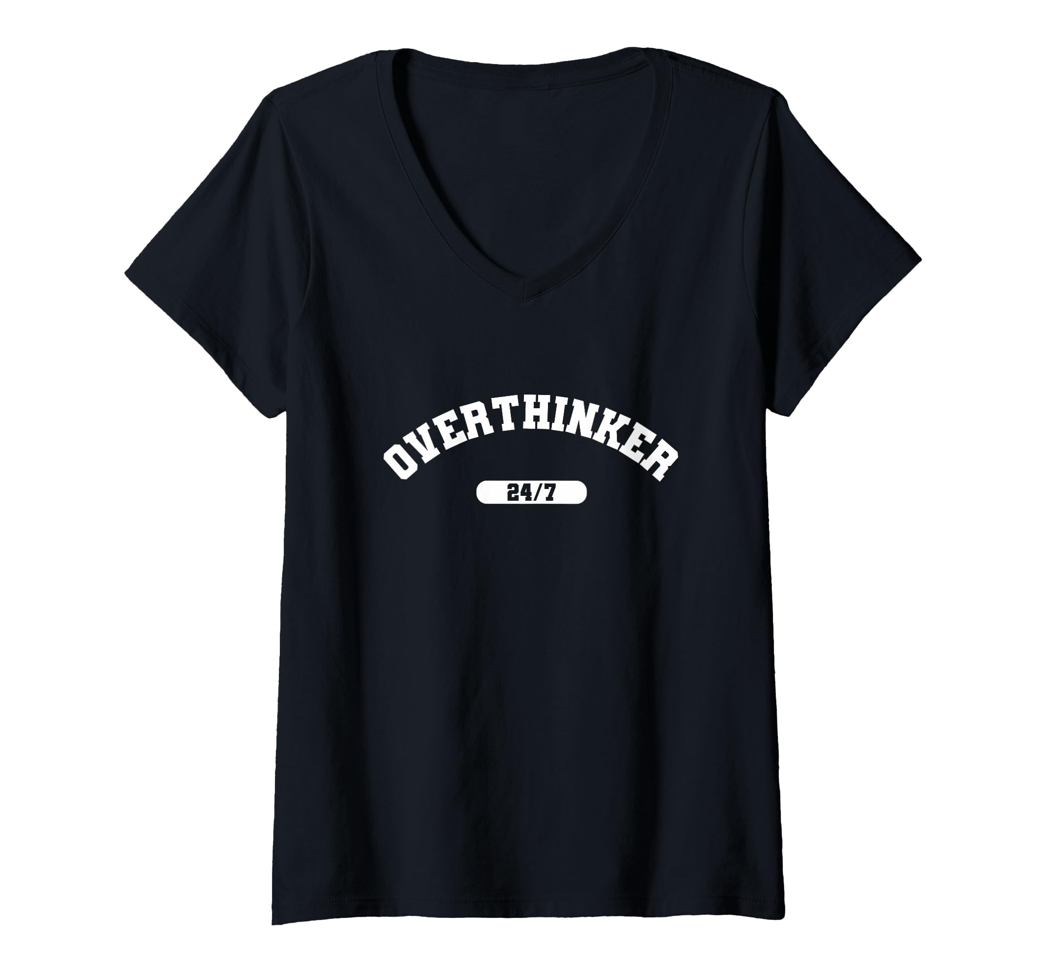 Womens Overthinker 24 7 Sarcastic T-Shirt - Novelty Apparel for Adults - T-Shirt, Sweatshirt, Hoodie
