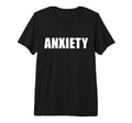 That Says Anxiety Bold Minimalist T-Shirt - Graphic Print for Adults - T-Shirt, Sweatshirt, Hoodie