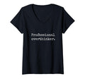 Womens Professional Overthinker V T-Shirt - Custom Art Print for Adults - T-Shirt, Sweatshirt, Hoodie