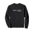 Human Rights Big Fan Protest Sweatshirt - Streetwear Style Men Women - T-Shirt, Sweatshirt, Hoodie