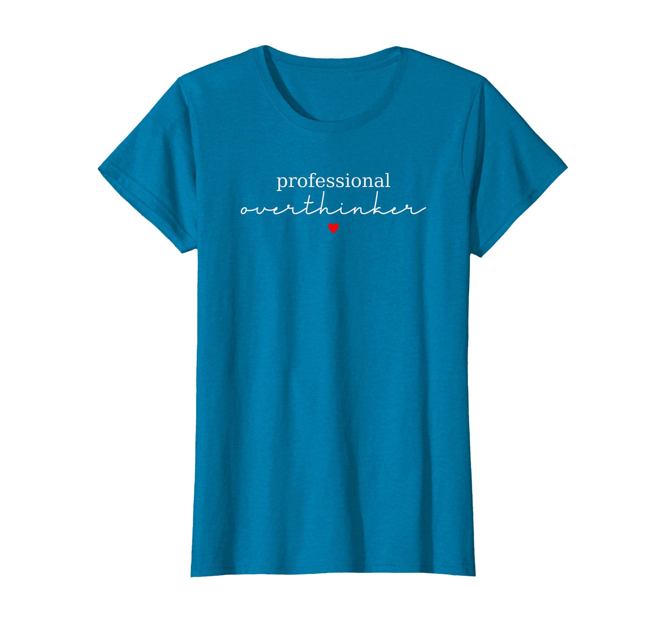 Professional Overthinker Funny T-Shirt - Fun Novelty Design for Adults - T-Shirt, Sweatshirt, Hoodie