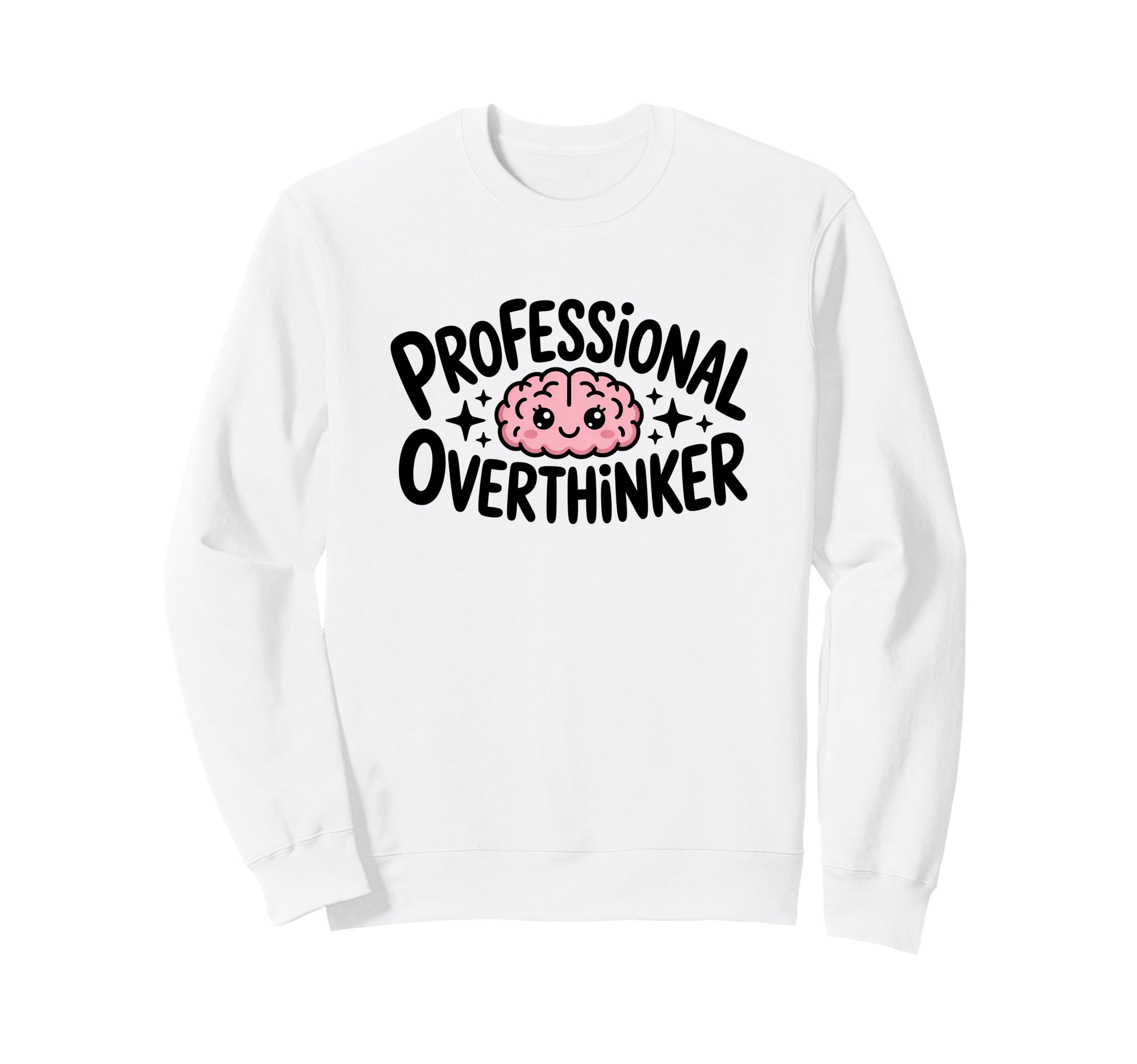 Professional Overthinker Sweatshirt - Novelty Apparel for Adults - T-Shirt, Sweatshirt, Hoodie