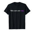 Funny Car Enthusiast Radwood Show 80S T-Shirt - Minimalist Print Unisex - T-Shirt, Sweatshirt, Hoodie