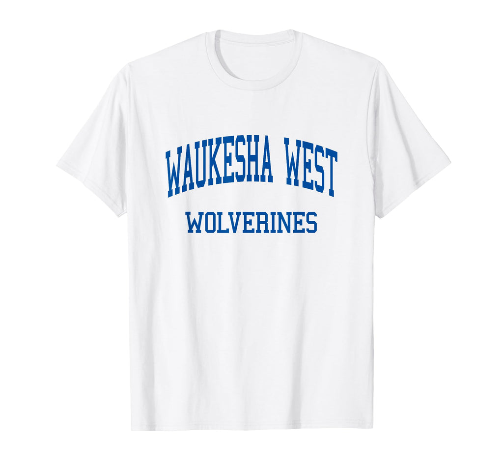 Waukesha West High School Hs Waukesha T-Shirt - Novelty Apparel Men Women - T-Shirt, Sweatshirt, Hoodie