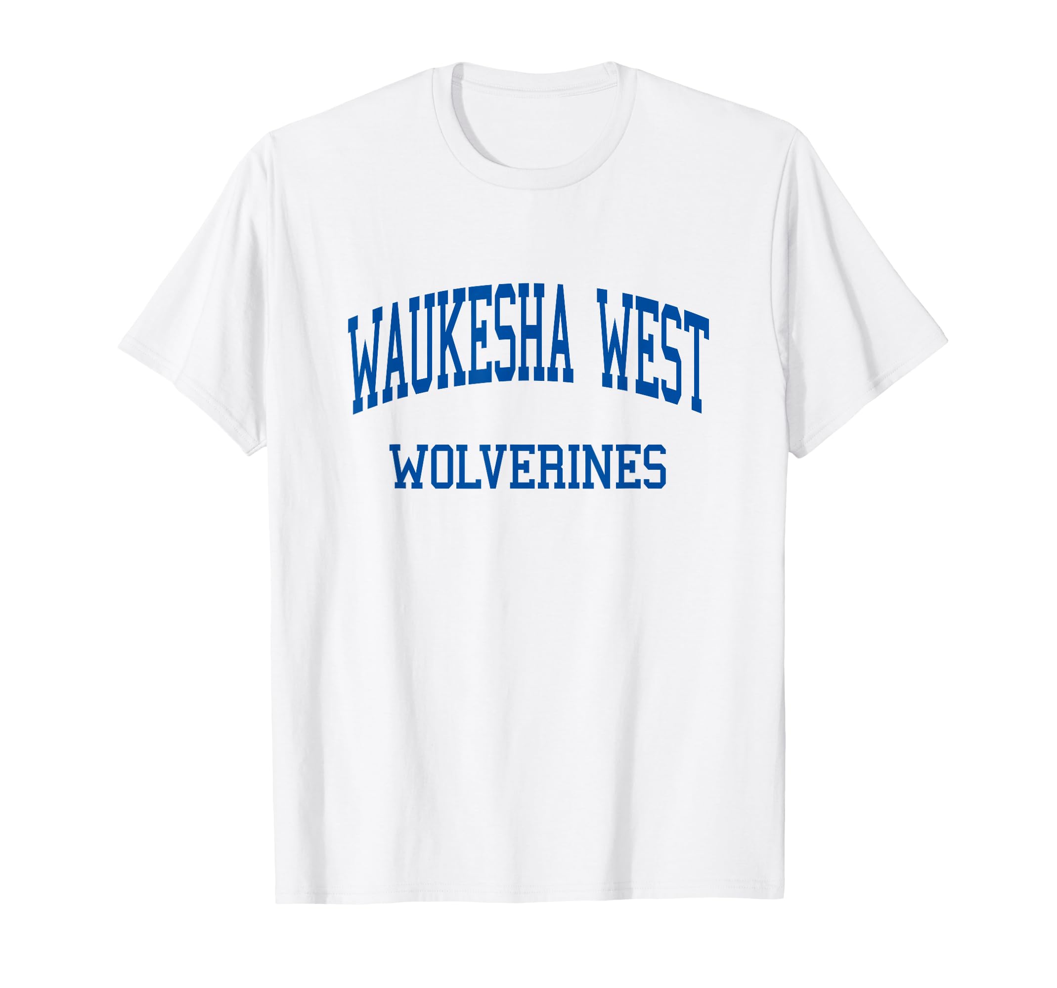 Waukesha West High School Hs Waukesha T-Shirt - Novelty Apparel Men Women - T-Shirt, Sweatshirt, Hoodie