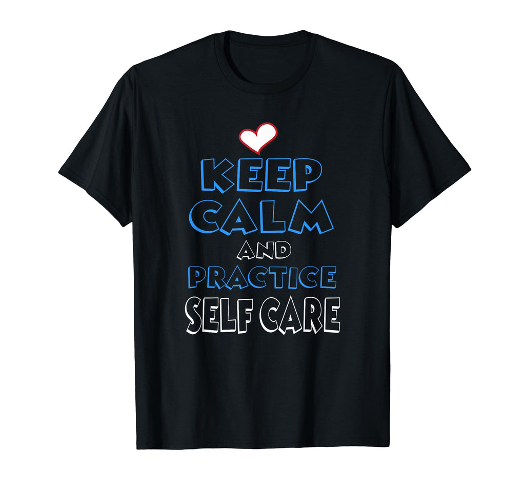 School Counselor Keep Calm Practice Self T-Shirt - Trendy Graphic Unisex - T-Shirt, Sweatshirt, Hoodie