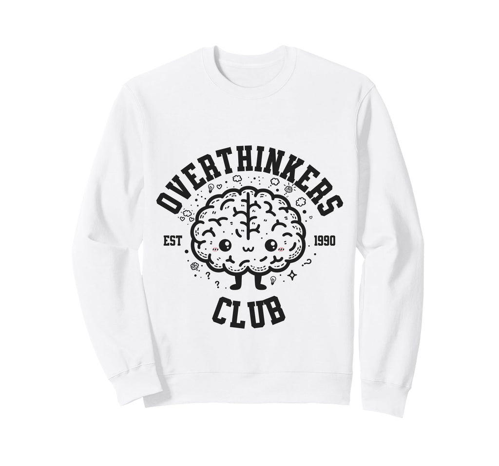 Overthinkers Club Established Sweatshirt - Fun Novelty Design for Adults - T-Shirt, Sweatshirt, Hoodie