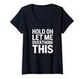 Womens Hold Overthink This Funny T-Shirt - Minimalist Print for Adults - T-Shirt, Sweatshirt, Hoodie