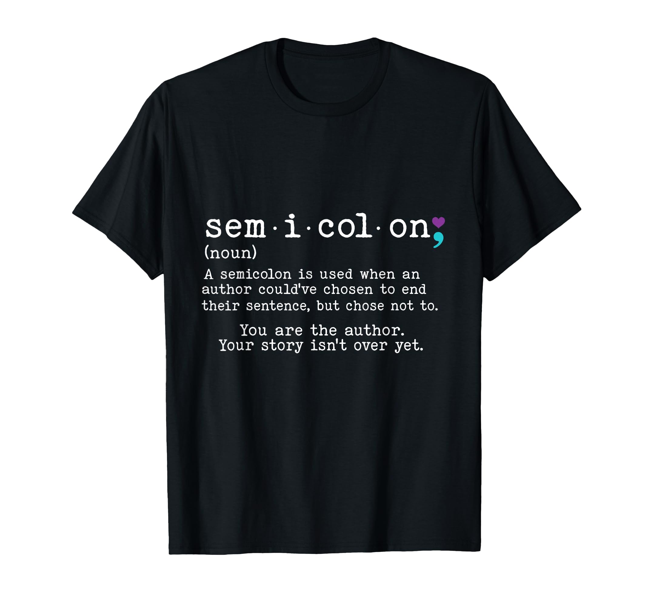 Semicolon Definition Suicide Prevention T-Shirt - Trendy Graphic Unisex - T-Shirt, Sweatshirt, Hoodie