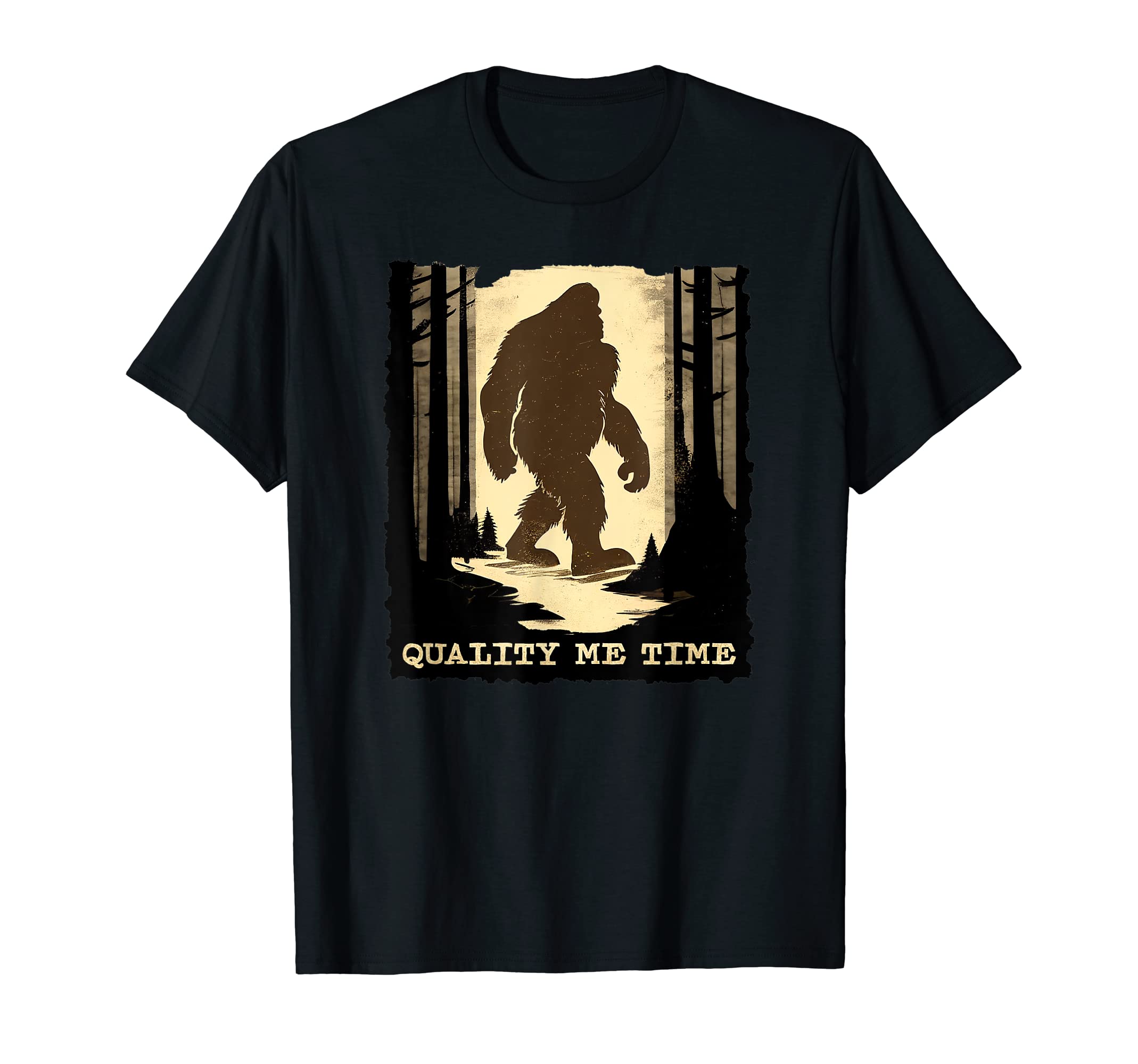 Funny Bigfoot Quality Me Time Trees Woods T-Shirt - Novelty Apparel Unisex - T-Shirt, Sweatshirt, Hoodie