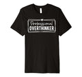 Professional Overthinker Self Love T-Shirt - Aesthetic Graphic Men Women - T-Shirt, Sweatshirt, Hoodie