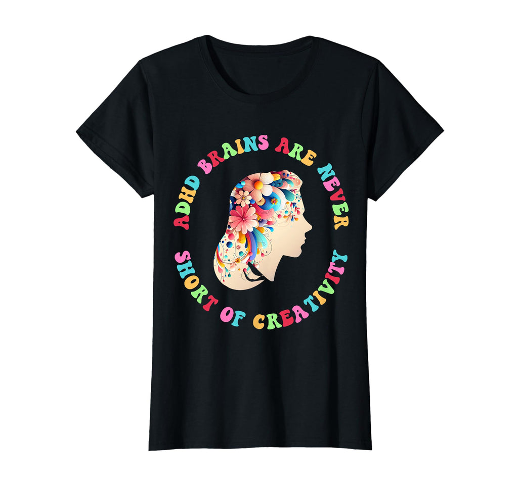 Adhd Brains Are Never Short T-Shirt - Streetwear Style for Adults - T-Shirt, Sweatshirt, Hoodie
