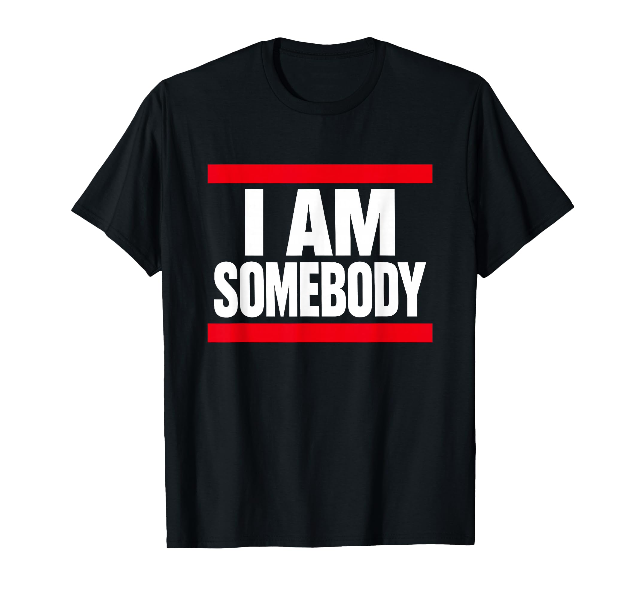 I Am Somebody Positive Affirmation T-Shirt - Fun Novelty Design for Adults - T-Shirt, Sweatshirt, Hoodie