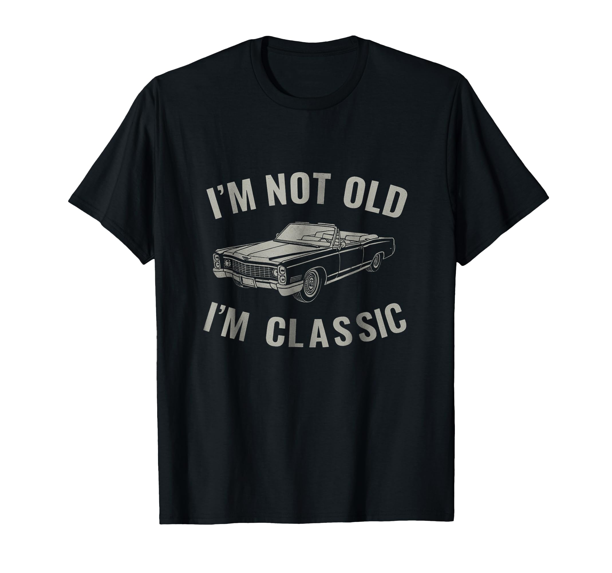 Im Not Old Im Clever Muscle Car T-Shirt - Trendy Graphic Men Women - T-Shirt, Sweatshirt, Hoodie