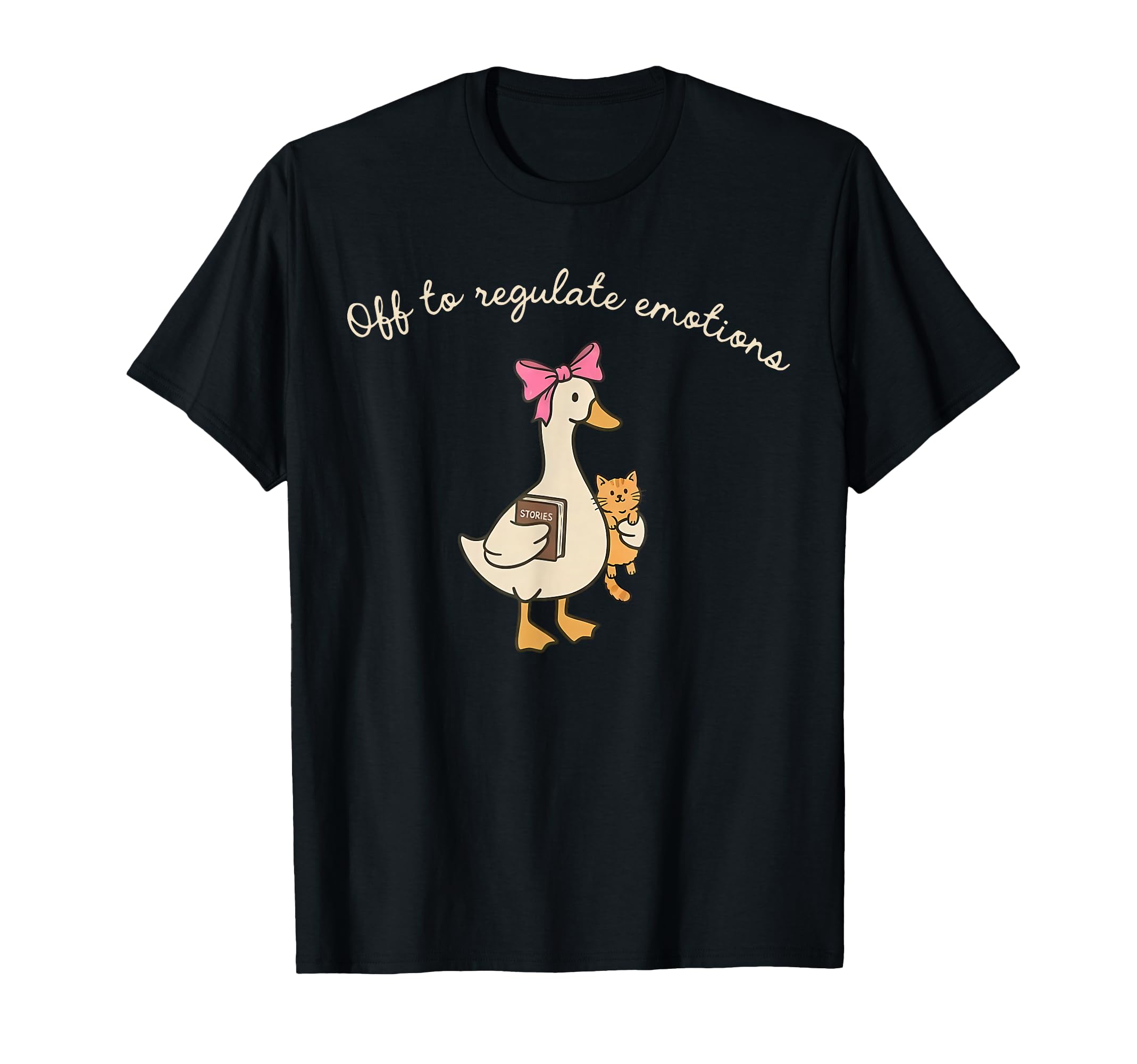 Off To Regulate Emotions Funny Goose T-Shirt - Fun Novelty Design Unisex - T-Shirt, Sweatshirt, Hoodie